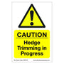 Caution sign alerting passersby of hedge trimming in progress; bright yellow and black design for high visibility.