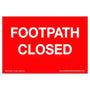 A red and white 'FOOTPATH CLOSED' safety sign made from Corflute material.