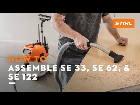 How to assemble SE 33, SE 62 Electric Wet and Dry Vacuum Cleaner, and SE 122 with STIHL vacuum in use.